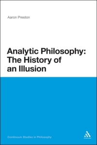 Imagen de portada: Analytic Philosophy: The History of an Illusion 1st edition 9781441131966