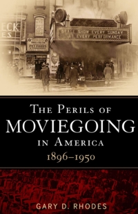 Cover image: The Perils of Moviegoing in America 1st edition 9781441110190