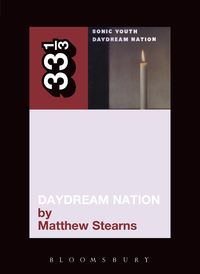 Cover image: Sonic Youth's Daydream Nation 1st edition 9780826417404