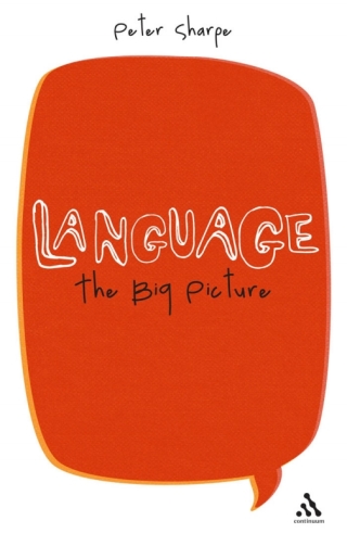 Immagine di copertina: Language: The Big Picture 1st edition 9780826498144