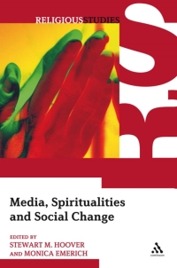 Cover image: Media, Spiritualities and Social Change 1st edition 9781441114723