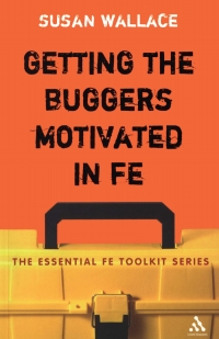 Imagen de portada: Getting the Buggers Motivated in FE 1st edition 9780826492494