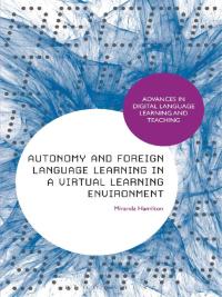 Cover image: Autonomy and Foreign Language Learning in a Virtual Learning Environment 1st edition 9781472589767