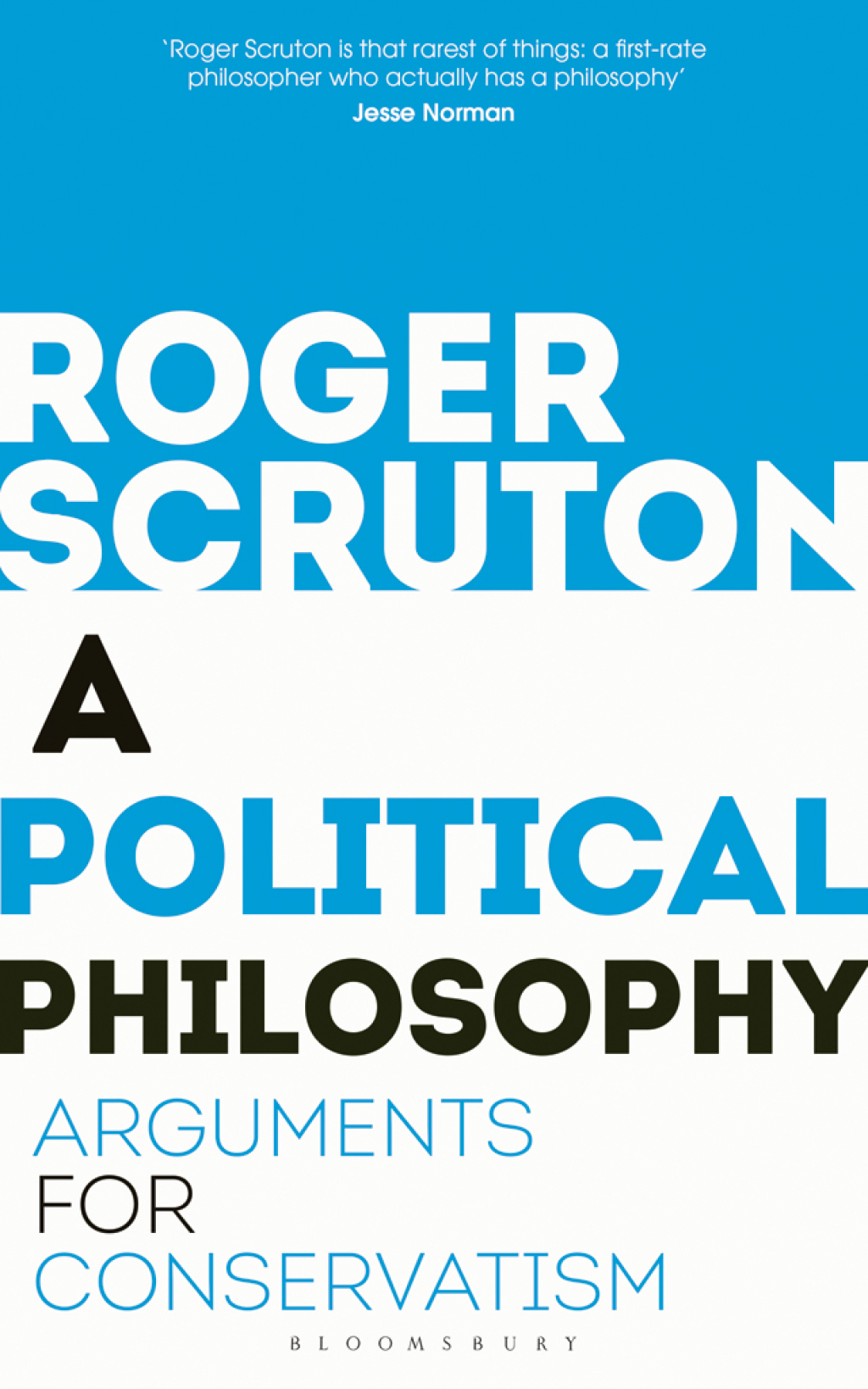A Political Philosophy Arguments for Conservatism 1st Edition