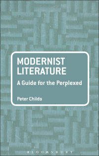Imagen de portada: Modernist Literature: A Guide for the Perplexed 1st edition 9780826425980