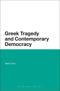 Omslagafbeelding: Greek Tragedy and Contemporary Democracy 1st edition 9781628922509