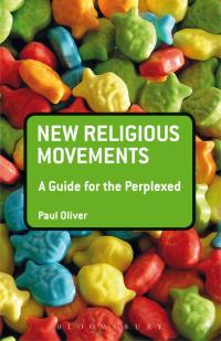 Imagen de portada: New Religious Movements: A Guide for the Perplexed 1st edition 9781441101976