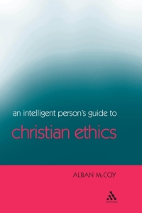 Cover image: Intelligent Person's Guide to Christian Ethics 1st edition 9780826473592