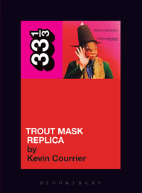 Titelbild: Captain Beefheart's Trout Mask Replica 1st edition 9780826427816