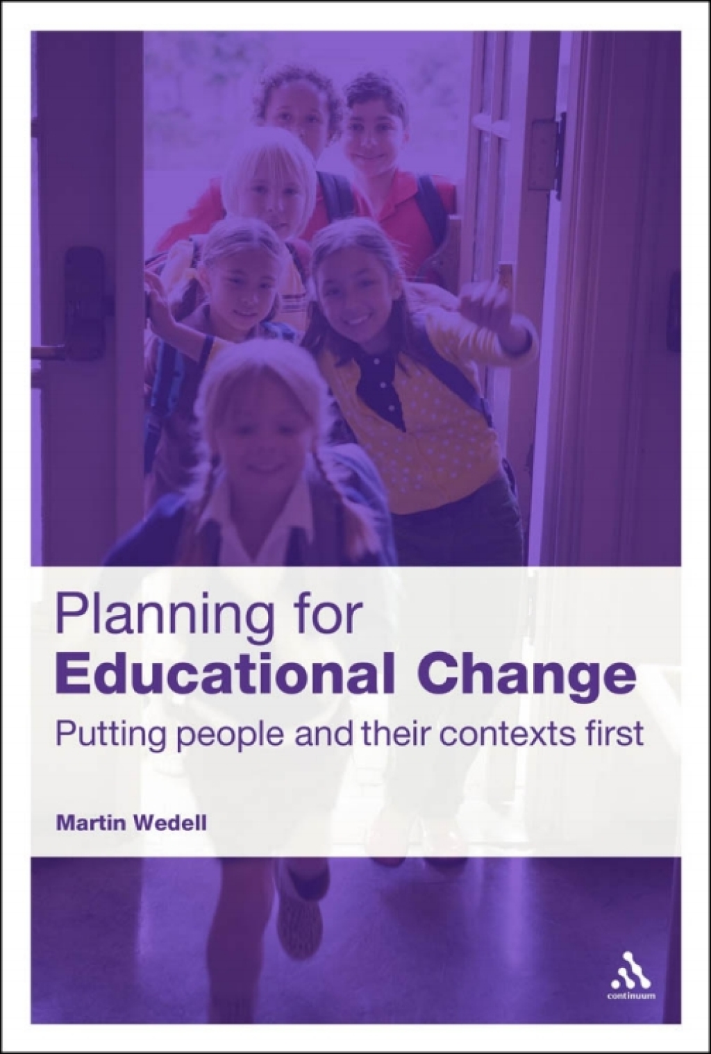 Planning for Educational Change Putting people and their contexts first 1st Edition