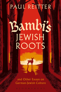 Immagine di copertina: Bambi's Jewish Roots and Other Essays on German-Jewish Culture 1st edition 9781441166852