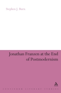 Imagen de portada: Jonathan Franzen at the End of Postmodernism 1st edition 9781441191007