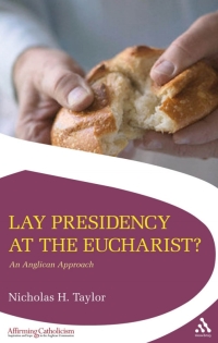 Imagen de portada: Lay Presidency at the Eucharist? 1st edition 9781906286187