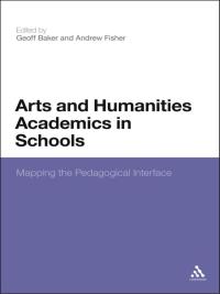 Cover image: Arts and Humanities Academics in Schools 1st edition 9781441134301