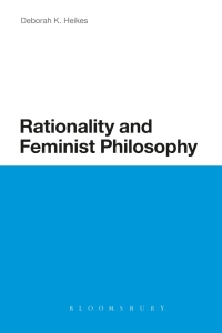 Cover image: Rationality and Feminist Philosophy 1st edition 9781441161918