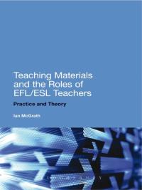Cover image: Teaching Materials and the Roles of EFL/ESL Teachers 1st edition 9781441143693