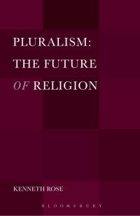 Imagen de portada: Pluralism: The Future of Religion 1st edition 9781628925265
