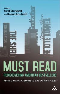 Cover image: Must Read: Rediscovering American Bestsellers 1st edition 9781441150684
