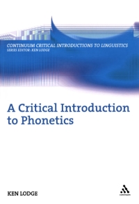 Omslagafbeelding: A Critical Introduction to Phonetics 1st edition 9780826488732