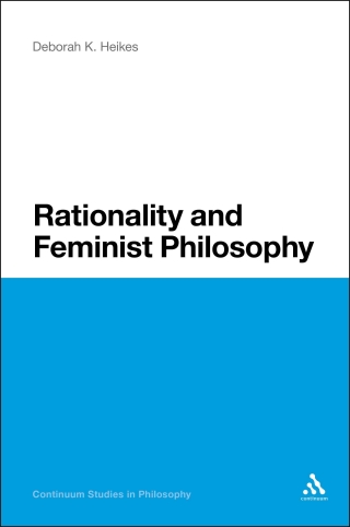 Cover image: Rationality and Feminist Philosophy 1st edition 9781441161918