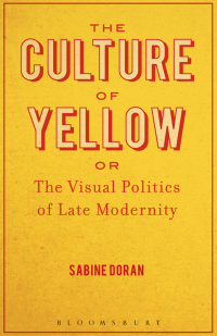Cover image: The Culture of Yellow 1st edition 9781441184443