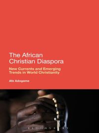 Imagen de portada: The African Christian Diaspora 1st edition 9781441136671