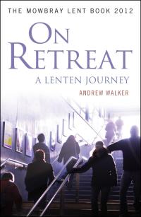 Omslagafbeelding: On Retreat: A Lenten Journey 1st edition 9780826431691