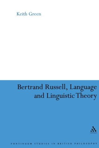 表紙画像: Bertrand Russell, Language and Linguistic Theory 1st edition 9780826497369