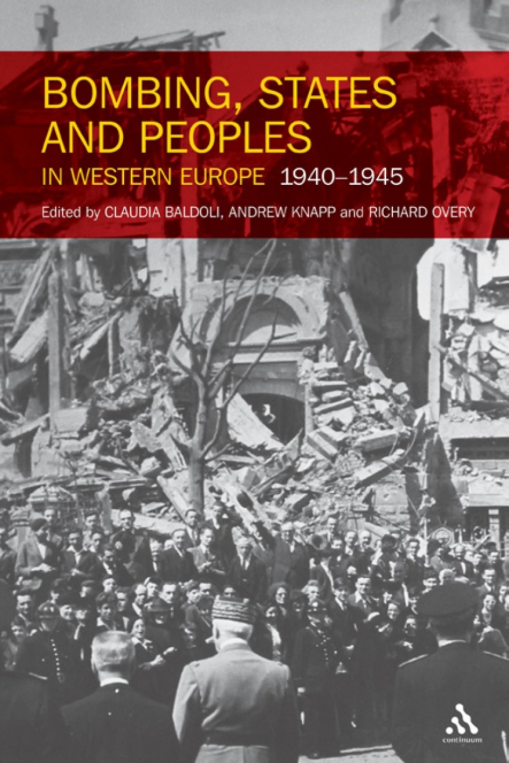 Bombing, States and Peoples in Western Europe 1940-1945 1st Edition