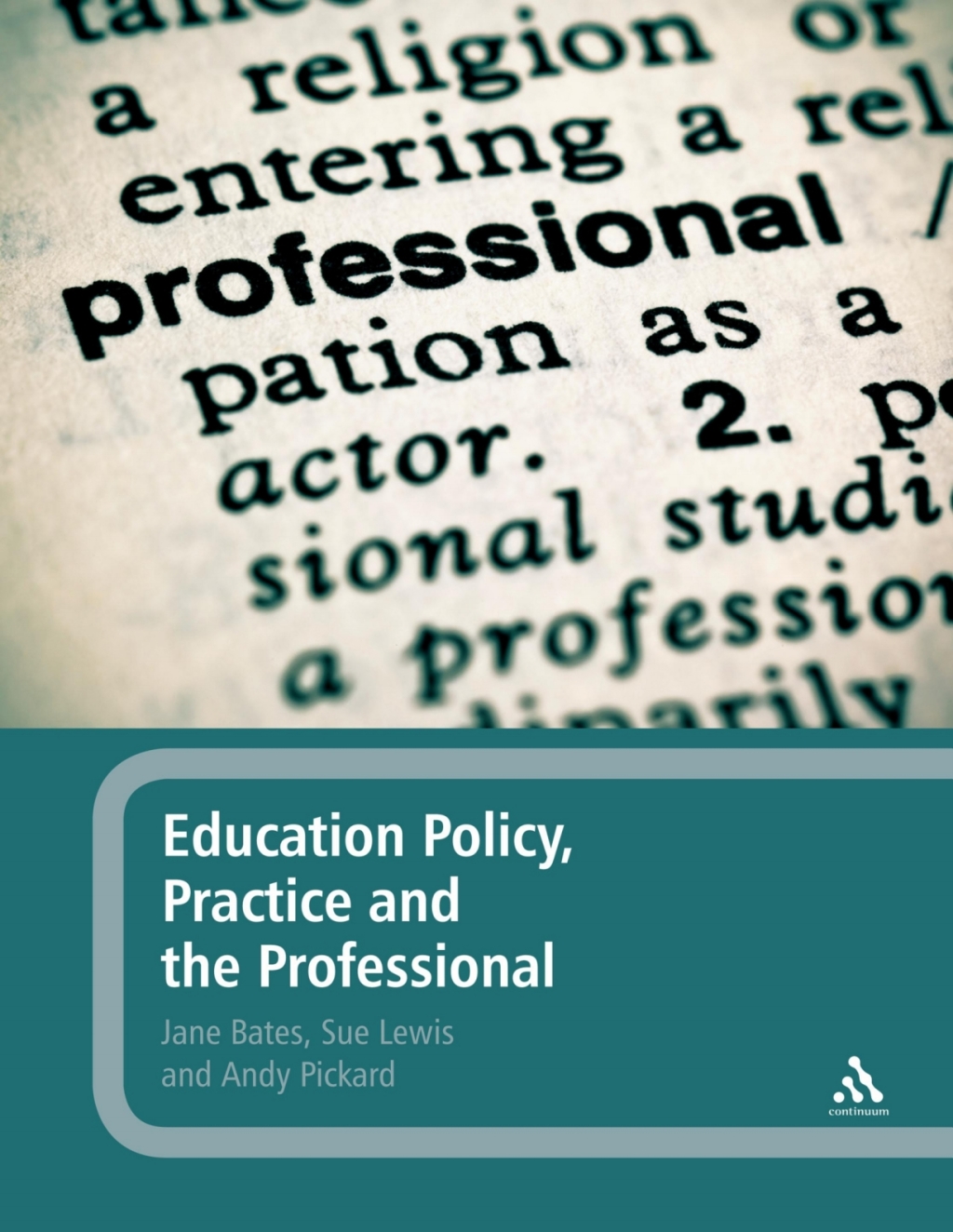Education Policy, Practice and the Professional 1st Edition