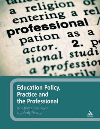 Omslagafbeelding: Education Policy, Practice and the Professional 1st edition 9780826499776