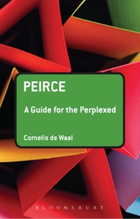 Omslagafbeelding: Peirce: A Guide for the Perplexed 1st edition 9781847065155