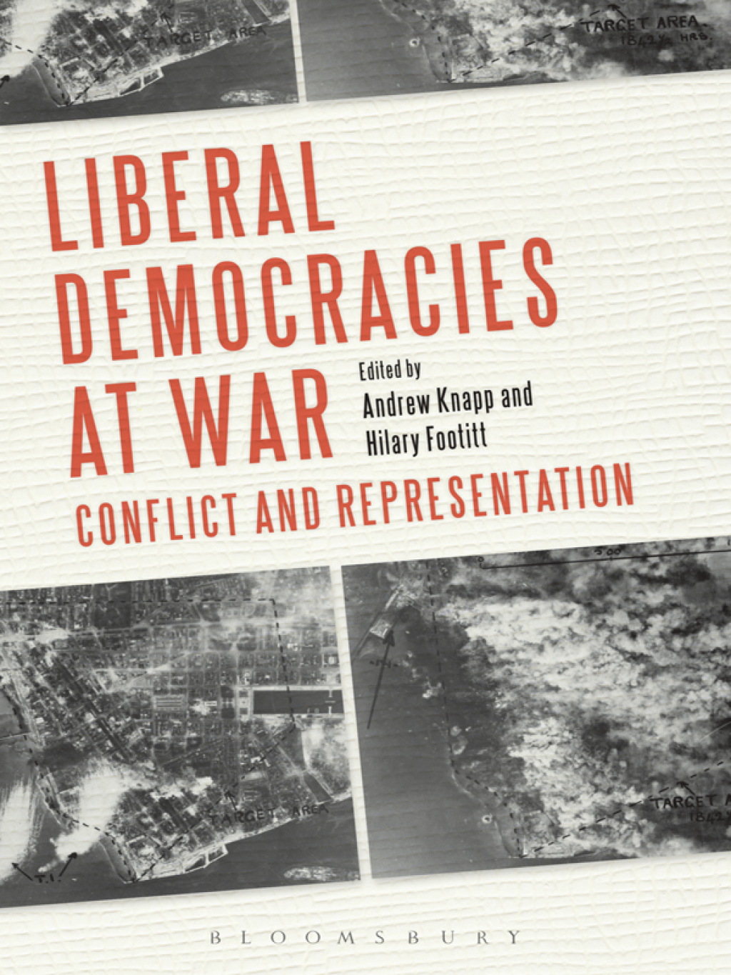 Liberal Democracies at War Conflict and Representation 1st Edition