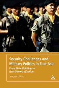 صورة الغلاف: Security Challenges and Military Politics in East Asia 1st edition 9781441184337
