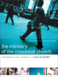 صورة الغلاف: The Ministry of the Missional Church 9780801091391