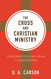 Cover image: The Cross and Christian Ministry 9780801091681