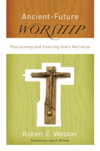 Cover image: Ancient-Future Worship 9780801066245