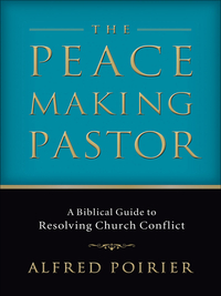 صورة الغلاف: The Peacemaking Pastor 9780801065897
