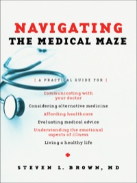 صورة الغلاف: Navigating the Medical Maze 9781587432071