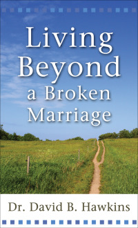 Cover image: Living Beyond a Broken Marriage 9780800787707