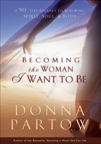 Cover image: Becoming the Woman I Want to Be 9780764222948