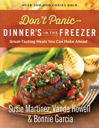 صورة الغلاف: Don't Panic--Dinner's in the Freezer 9780800730550