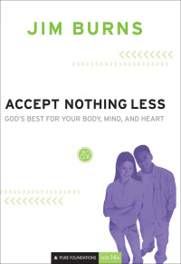 Cover image: Accept Nothing Less: God's Best for Your Body, Mind, and Heart 9780764202124
