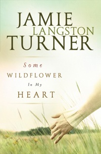 Cover image: Some Wildflower In My Heart 9781556614934