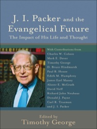 Cover image: J. I. Packer and the Evangelical Future 9780801033872