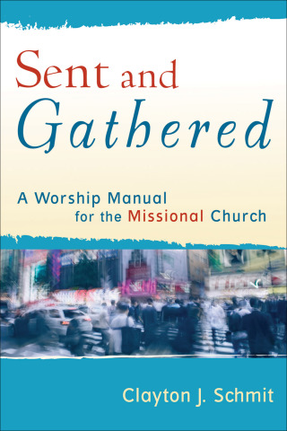 Imagen de portada: Sent and Gathered 9780801031656