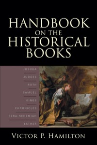 صورة الغلاف: Handbook on the Historical Books 9780801036149