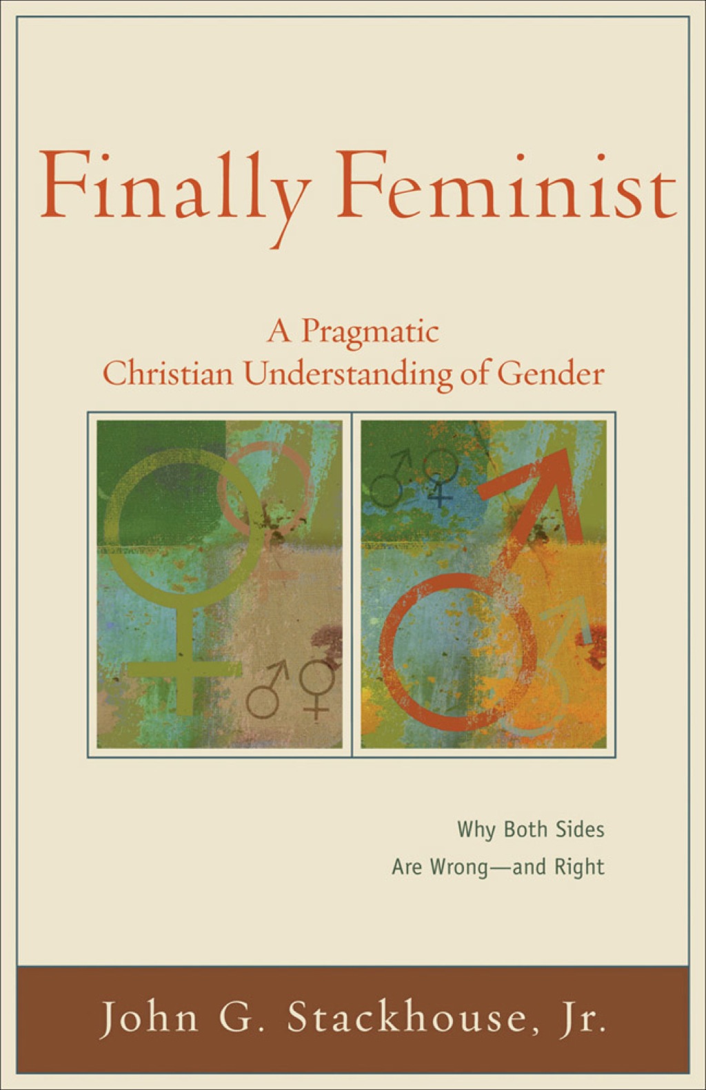 Finally Feminist A Pragmatic Christian Understanding of Gender