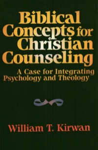 Cover image: Biblical Concepts for Christian Counseling 9780801054549