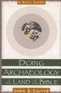 صورة الغلاف: Doing Archaeology in the Land of the Bible 9780801022135